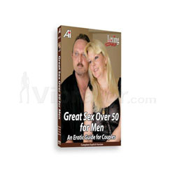 Great Sex Over 50 for Men: An Erotic Guide for Couples